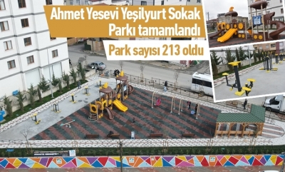 Ahmet Yesevi Mahallesi Yeşilyurt Sokak Parkı tamamlandı