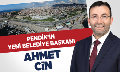 Pendik’in Yeni Belediye Başkanı Ahmet Cin