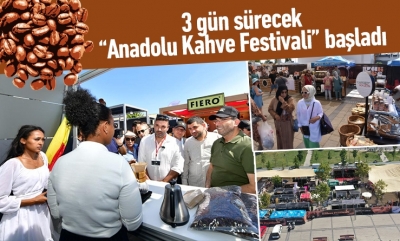 Üç gün sürecek “Anadolu Kahve Festivali” başladı